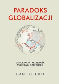 Paradoks globalizacji - Rodrik Dani - ebook + książka