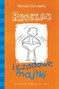 P.Rosiak i czadowe majtki - Barbara Catchpole - książka