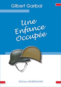 Une enfance occupée - Gilbert Garibal - ebook