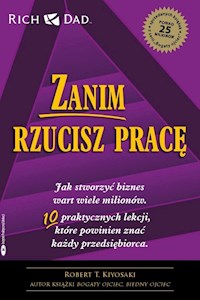 Zanim rzucisz pracę - Kiyosaki Robert T. - książka