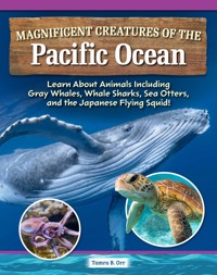 Magnificent Creatures of the Pacific Ocean - Tamra B. Orr - ebook