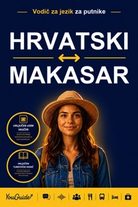 The Language Guide for Travelers - Croatian to Makassarese - YouGuide - ebook