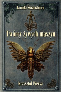 Twórcy żywych maszyn - Krzysztof Piersa - książka