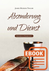 Absonderung und Dienst - James Hudson Taylor - ebook