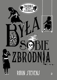 Była sobie zbrodnia - Robin Stevens - ebook