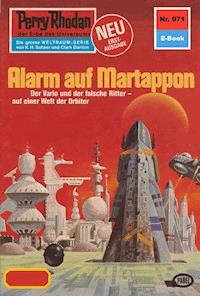 Perry Rhodan 971: Alarm auf Martappon -  Kurt Mahr - ebook