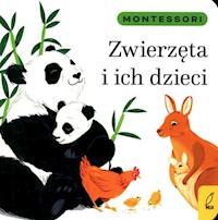 Montessori Zwierzęta i ich dzieci - Kunicka-Porwisz Marzena - książka