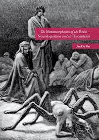 The Metamorphoses of the Brain – Neurologisation and its Discontents - Jan De Vos - ebook