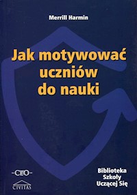 Jak motywować uczniów do nauki - Harmin Merrill - książka