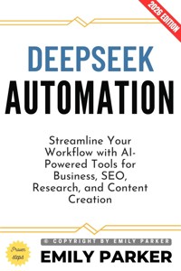 Deepseek Automation: - Emily Parker - ebook