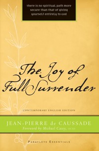 The Joy of Full Surrender - Jean-Pierre de Caussade - ebook