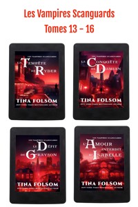 Les Vampires Scanguards - Tomes 13 - 16 - Tina Folsom - ebook