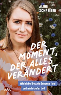 Der Moment, der alles verändert - Aline Schreiber - ebook