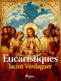 Eucarístiques - Jacint Verdaguer i Santaló - ebook