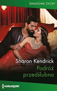 Podróż przedślubna - Sharon Kendrick - ebook + książka