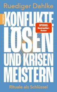 Konflikte lösen und Krisen meistern - Ruediger Dahlke - ebook