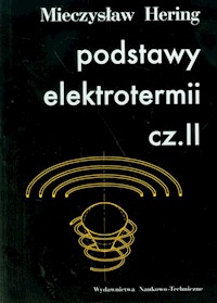 Podstawy elektrotermii cz.II - Hering Mieczysław - książka