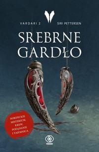 Srebrne Gardło. Seria Vardari. Tom 2 - Siri Pettersen - książka