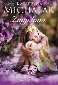 Zmyślona - Katarzyna Michalak - książka