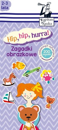 Kapitan Nauka. Zagadki obrazkowe Hip, hip, hurra! - Magdalena Trepczyńska, Aneta Sitarz - książka
