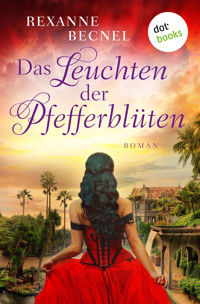 Das Leuchten der Pfefferblüten - Becnel Rexanne - ebook