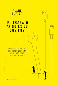 El trabajo ya no es lo que fue - Alain Supiot - ebook