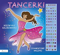 Tancerki Niezwykłe kolorowanki Diamentowe nalepki -  - książka