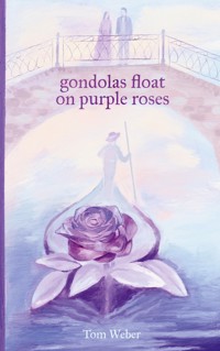 gondolas float on purple roses - Tom Weber - ebook