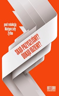 Skąd przyszliśmy? Dokąd idziemy? -  - książka