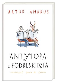 Antylopa z Podbeskidzia - Artur Andrus - książka