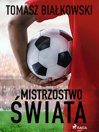 Mistrzostwo świata - Tomasz Białkowski - ebook + audiobook