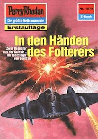 Perry Rhodan 1574: In den Händen des Folterers -  H. G. Francis - ebook