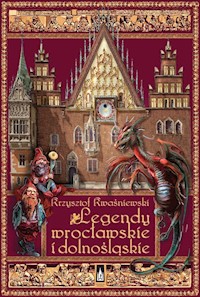 Legendy wrocławskie i dolnośląskie - Kwaśniewski Krysztof - książka
