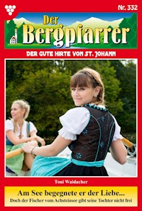 Am See begegnete er der Liebe... - Toni Waidacher - ebook