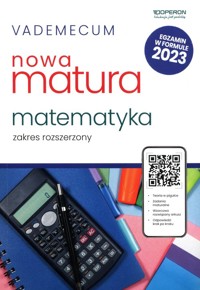 Vademecum Nowa matura 2023 Matematyka Zakres rozszerzony - Konstantynowicz Adam, Konstantynowicz Anna, Pająk Małgorzata - książka