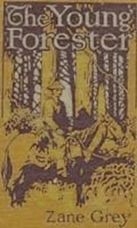 The Young Forester - Grey Zane - darmowy ebook