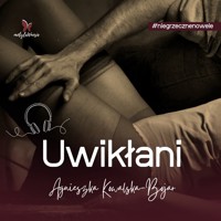 Uwikłani - Agnieszka Kowalska-Bojar - audiobook