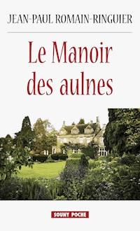 Le Manoir des aulnes - Jean-Paul Romain-Ringuier - ebook