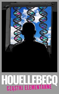 Cząstki elementarne - Michel Houellebecq - książka