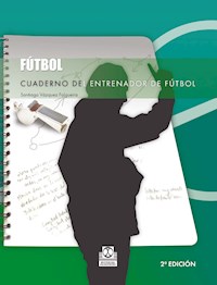 Cuaderno del entrenador de fútbol - Santiago Vázquez Folgueira - ebook