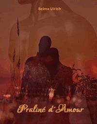 Praliné d´Amour - Selma Ulrich - ebook