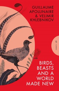 Birds, Beasts and a World Made New - Velimir Khlebnikov - ebook