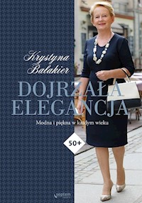 Dojrzała elegancja - Bałakier Krystyna - książka