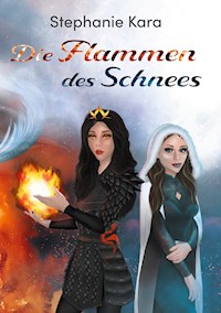 Die Flammen des Schnees - Stephanie Kara - ebook