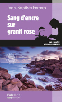 Sang d'encre sur granit rose - Jean-Baptiste Ferrero - ebook