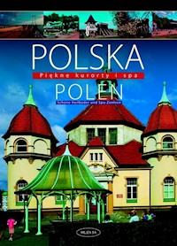 Polska Polen Piękne kurorty i SPA - Kaczyńska Izabela, Kaczyński Tomasz - książka