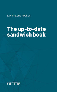 The up-to-date sandwich book - Fuller - ebook