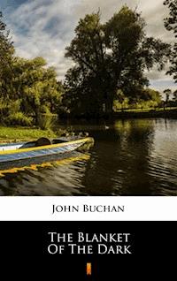 The Blanket of the Dark - John Buchan - ebook