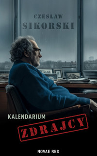 Kalendarium zdrajcy - Czesław Sikorski - ebook + książka