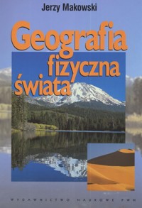 Geografia fizyczna świata - Makowski Jerzy - książka